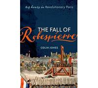 Colin Jones The Fall of Robespierre (Tascabile)