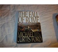 The Fall of Rome: A Novel of a World Lost