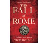 The Fall of Rome: End of a Superpower: 2