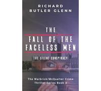 The Fall of the Faceless Men: The Silent Conspiracy; Warbrick/McQualter Crime Thriller Series Book 3