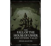 THE FALL OF THE HOUSE OF USHER AND OTHER TALES