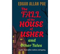 The Fall of the House of Usher: and Other Tales