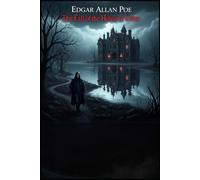 The Fall of the House of Usher: and Other Tales