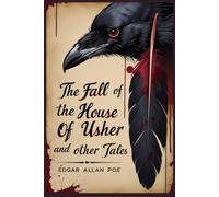 The Fall of the House of Usher and Other Tales
