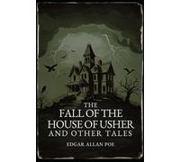 THE FALL OF THE HOUSE OF USHER AND OTHER TALES