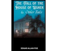 The Fall of the House of Usher and Other Tales