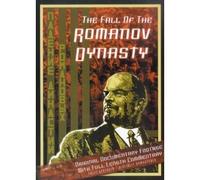 The Fall Of The Romanoff Dynasty
