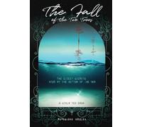 The Fall of the Two Trees: The Oldest Secrets Hide at the Bottom of the Sea: 2