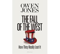 The Fall of the West: How They Really Lost It