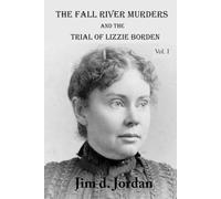 The Fall River Murders and the Trial of Lizzie Borden