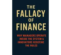THE FALLACY OF FINANCE