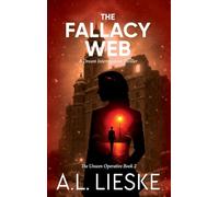The Fallacy Web: The Unseen Operative Book II
