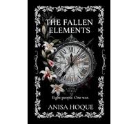 The Fallen Elements: Eight people. One war.