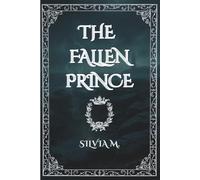 The Fallen Prince: A Cursed Heir in a Dying Kingdom