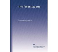 The fallen Stuarts: prince consort dissertation, 1900