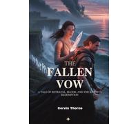 The Fallen Vow: A Tale of Betrayal, Blood, and the Last Knight’s Redemption