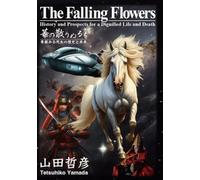 The Falling Flowers: History and Prospects for a Dignified Life and Death