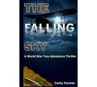 The Falling Sky: A World War Two Adventure Thriller