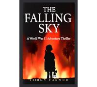The Falling Sky: A WWII Adventure Thriller
