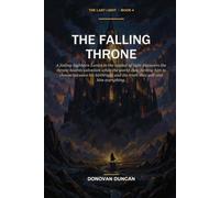 The Falling Throne: A fading highborn Lumin in the capital of light discovers the throne hoards salvation while the world dies, forcing him to choose between his birthright and the truth