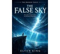 The False Sky: Book One of The Broken Vault: 1
