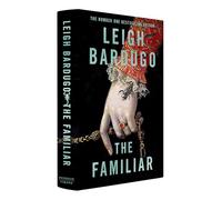 The Familiar: The richly imagined, spellbinding new Sunday Times bestselling novel from the author of Ninth House