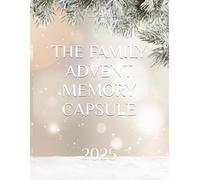 THE FAMILY ADVENT MEMORY CAPSULE: 2025