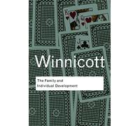 The Family and Individual Development (Routledge Classics) by D. W. Winnicott
