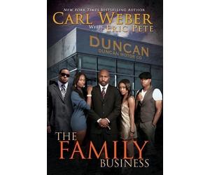 The Family Business by Pete, Eric, Weber, Carl 1st (first) Edition (8/28/2012)