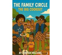 THE FAMILY CIRCLE, THE BIG COOKOUT: family & friends