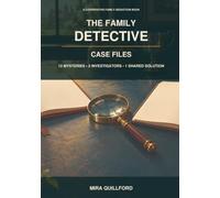 The Family Detective: Case Files: 12 Cooperative Mysteries for Two Investigators