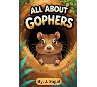 The Family Friendly Book About The Gopher: The Ultimate Gopher Book