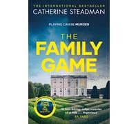 The Family Game: They've been dying to meet you . . . by Steadman, Catherine