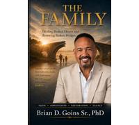 The Family: Healing Broken Hearts and Restoring Broken Bridges