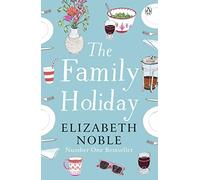 The Family Holiday: Escape to the Cotswolds for a heartwarming story of love and family