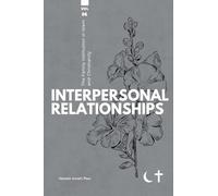 The Family institution in Islam and Christianity- Vol 6: Interpersonal Relationships