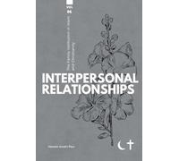The Family institution in Islam and Christianity- Vol 6: Interpersonal Relationships
