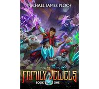 The Family Jewels: A LitRPG Adventure