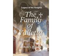 The Family of Valletta: Legacy of the Knights