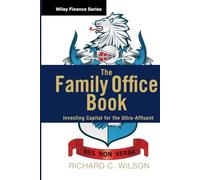 Richard C. Wilson The Family Office Book (Copertina rigida) Wiley Finance