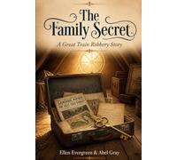 The Family Secret: A Great Train Robbery Story