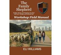 The Family Shepherd Field Manual