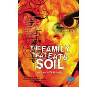 The Family That Eats Soil