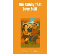 The Family That Love Built