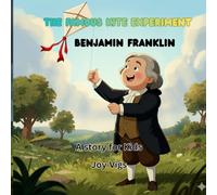 The Famous Kite Experiment: A Kid-Friendly Science Adventure