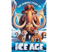 The Famous Story Of Ice Age