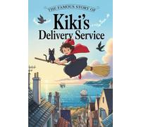 The Famous Story Of Kiki’s Delivery Service