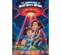 The Famous Story Of Mars Needs Moms