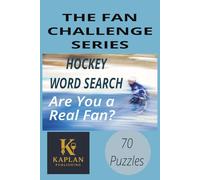 The Fan challenge series Hockey word search: Fun Word Search Puzzles Celebrating the Spirit of the Game