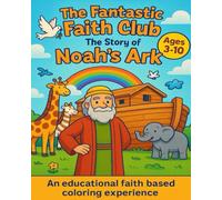 The Fantastic Faith Club: The Story of Noah's Arc